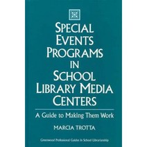 Special Events Programs in School Library Media Centers: A Guide to Making Them Work Hardcover, Libraries Unlimited