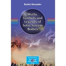 Myths Symbols and Legends of Solar System Bodies Paperback, Springer