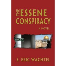 The Essene Conspiracy Paperback, S. EricWachtel