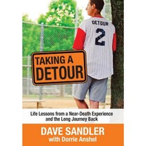 Taking a Detour: Life Lessons from a Near-Death Experience and the Long Journey Back Hardcover, Apprentice House