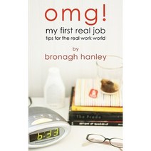 Omg! My First Real Job: Tips for the Real Work World Paperback, Createspace