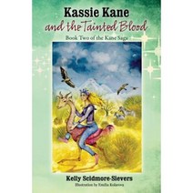 Kassie Kane and the Tainted Blood: Book Two of the Kane Saga Paperback, Outskirts Press