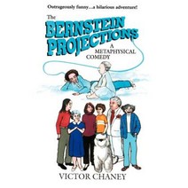 The Bernstein Projections: A Metaphysical Comedy Paperback, Authors Choice Press