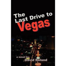The Last Drive to Vegas Paperback, Authorhouse