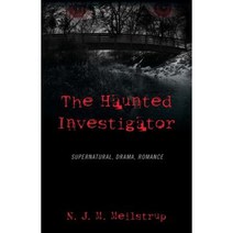 The Haunted Investigator: Supernatural Drama Romance Paperback, Outskirts Press