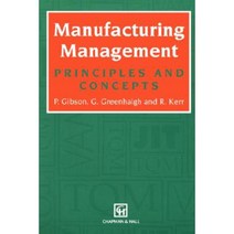 Manufacturing Management: Principles and Concepts Paperback, Springer