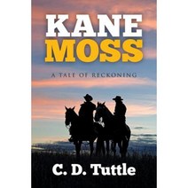 Kane Moss: A Tale of Reckoning Paperback, Xlibris