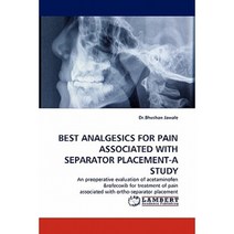 Best Analgesics for Pain Associated with Separator Placement-A Study Paperback, LAP Lambert Academic Publishing
