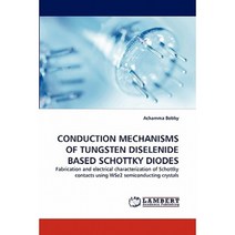 Conduction Mechanisms of Tungsten Diselenide Based Schottky Diodes Paperback, LAP Lambert Academic Publishing