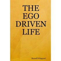 The Ego Driven Life Paperback, Russell Wingood