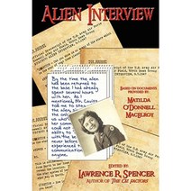 Alien Interview Paperback, Lawrence R. Spencer