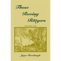 Those Roving Rittgers Volume 1 Paperback, Heritage Books
