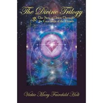 The Divine Trilogy: The Story of Union Through the Teachings of the Masters Paperback, Balboa Press