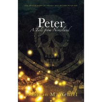 Peter: A Tale from Neverland Paperback, Jonathan M. Wenzel