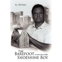 The Barefoot Shoeshine Boy Paperback, Authorhouse