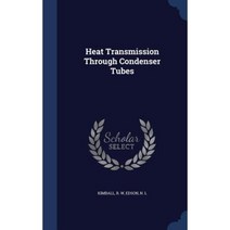 Heat Transmission Through Condenser Tubes Hardcover, Sagwan Press