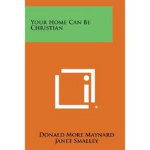 Your Home Can Be Christian Paperback, Literary Licensing, LLC