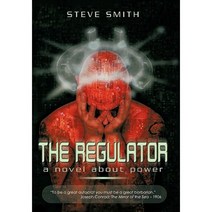 The Regulator: A Novel about Power Paperback, Authorhouse