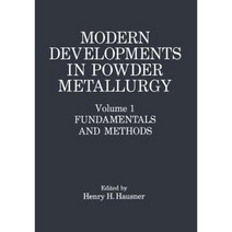 Modern Developments in Powder Metallurgy: Volume 1: Fundamentals and Methods Paperback, Springer