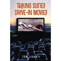 Talking Sixties Drive-In Movies Paperback, BearManor Media