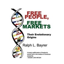 Free People Free Markets: Their Evolutionary Origin Paperback, New Academia Publishing/ The Spring