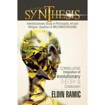 Synthesis: Standing on Shoulders... with - Interdisciplinary Correlative Study of Philosophy Art and Religion Paperback, Xlibris Corporation