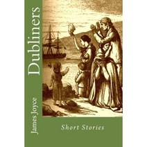 Dubliners: Short Stories Paperback, Createspace Independent Publishing Platform