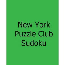 New York Puzzle Club Sudoku: Monday Puzzles Paperback, Createspace Independent Publishing Platform