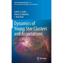 Dynamics of Young Star Clusters and Associations: Saas-Fee Advanced Course 42. Swiss Society for Astrophysics and Astronomy Hardcover, Springer