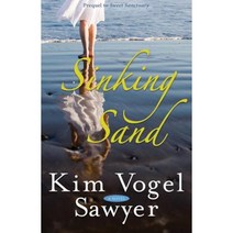 Sinking Sand: Prequel to Sweet Sanctuary Paperback, Kim Vogel Sawyer Ministries DBA Wings of Hope