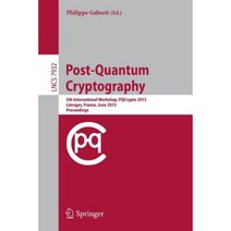 Post-Quantum Cryptography: 5th International Workshop Pqcrypto 2013 Limoges France June 4-7 2013 Proceedings Paperback, Springer