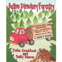Active Directory Forestry Investigating and Managing Objects and Attributes for Windows 2000 and Windows Server 2003 Paperback, Kimberry Associates