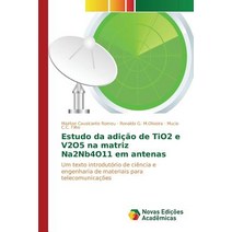 Estudo Da Adicao de Tio2 E V2o5 Na Matriz Na2nb4o11 Em Antenas Paperback, Novas Edicoes Academicas