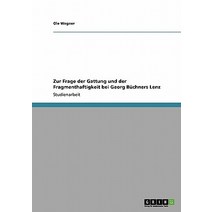 Zur Frage Der Gattung Und Der Fragmenthaftigkeit Bei Georg Buchners Lenz Paperback, Grin Publishing
