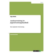 Ausdauertraining Im Jugend-Leistungshandball Paperback, Grin Publishing