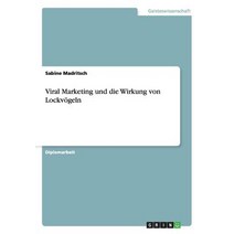 Viral Marketing Und Die Wirkung Von Lockvogeln Paperback, Grin Publishing