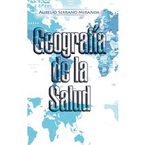 Geografia de La Salud Hardcover, Palibrio