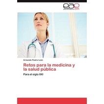 Retos Para La Medicina y La Salud Publica Paperback, Eae Editorial Academia Espanola
