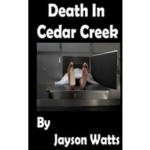 Death in Cedar Creek Paperback, Createspace Independent Publishing Platform