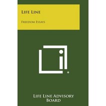 Life Line: Freedom Essays Paperback, Literary Licensing, LLC