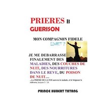Prieres Et Guerison Paperback, Createspace Independent Publishing Platform