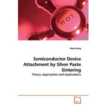 Semiconductor Device Attachment by Silver Paste Sintering Paperback, VDM Verlag