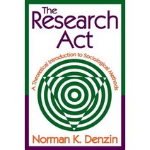 The Research ACT: A Theoretical Introduction to Sociological Methods Paperback, Taylor & Francis