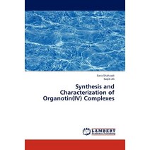Synthesis and Characterization of Organotin(iv) Complexes Paperback, LAP Lambert Academic Publishing