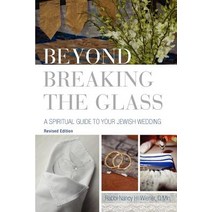 Beyond Breaking the Glass: A Spiritual Guide to Your Jewish Wedding Paperback, Central Conference of American Rabbis