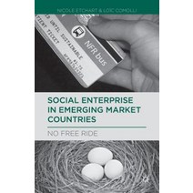 Social Enterprise in Emerging Market Countries: No Free Ride Hardcover, Palgrave MacMillan