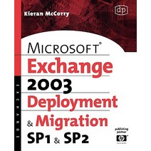 Microsoft Exchange Server 2003 Deployment and Migration: SP1 & SP2 Paperback, Digital Press