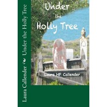 Under the Holly Tree Paperback, Createspace