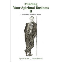 Minding Your Spiritual Business: II Paperback, iUniverse