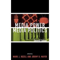 Media Power Media Politics Hardcover, Rowman & Littlefield Publishers